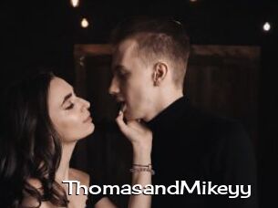 ThomasandMikeyy