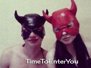 TimeToEnterYou