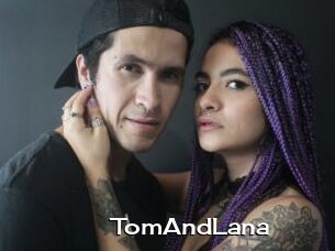 TomAndLana