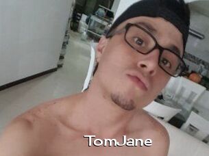 TomJane