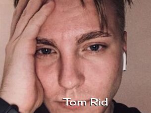 Tom_Rid