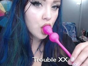 Trouble_XX