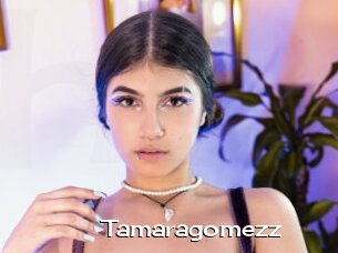 Tamaragomezz