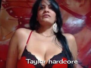 Taylor_hardcore