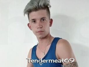 Tendermeat69