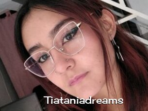 Tiataniadreams