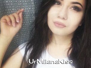 UrMilanaKiss_