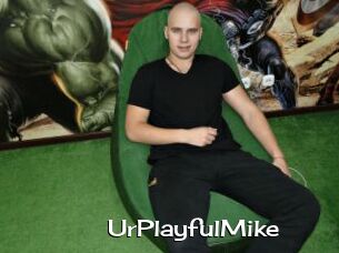 UrPlayfulMike