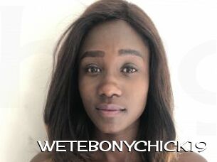 WETEBONYCHICK19