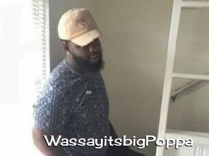 WassayitsbigPoppa