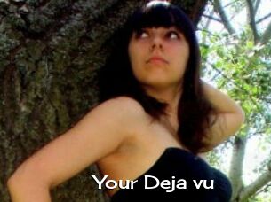 Your_Deja_vu