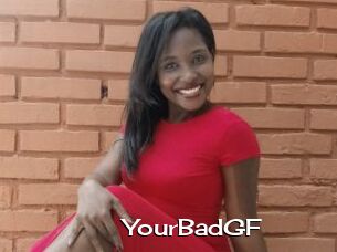 YourBadGF